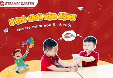 5 trò chơi vận động cho trẻ mầm non 5 – 6 tuổi