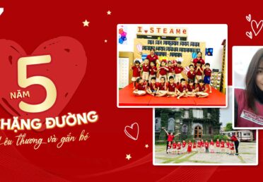 STEAMe GARTEN: 5 NĂM 1 CHẶNG ĐƯỜNG – YÊU THƯƠNG VÀ GẮN BÓ