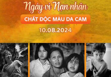 NGÀY VÌ NẠN NHÂN CHẤT ĐỘC MÀU DA CAM (10/08/2024)