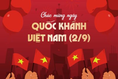 CHÚC MỪNG NGÀY QUỐC KHÁNH VIỆT NAM (2/9)